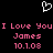Pixelated heart symbol above pink text reading 'I Love You James 10.1.08' repeated twice on black background.