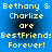 Blue background with yellow pixelated text reading "Bethany & Charlize are BestFriend: Forever!" in four identical arranged in a