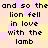 Pixelated text repeats 'and so the lion fell in love with the lamb' across a pastel background