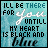 Animated text-based icon with turquoise background displaying 'I'LL BE THERE FOR you UNTILL MY HEART IS BLACK AND blue', where 'you' is white script and 'black' alternates between black and red.