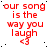 Red text on white background reads "our song is the way you laugh" with a red heart symbol, repeated in a pattern