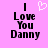Pixelated text on pink background with heart symbol above 'I Love You Danny' in black block letters.