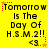 Yellow background with black text reading "Tomorrow Is The Day Of H.S.M.2!!" and a heart symbol, surrounded by red and orange star-shaped borders.