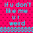 A static image with bright pink background and cyan text repeating 'If u don't like me ur weird' in two , separated by a horizontal line of cyan symbols