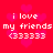 Red background with pink hearts and repeated white text 'i love my friends (333333)' in four identical quadrants.