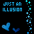 Blue pixelated hearts and small plus signs animate against a black background with repeated 'JUST AN ILLUSION' text in blue.