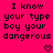 Bright pink background with black pixelated text reading "I know your type boy your dangerous" and two pixelated hearts at the bottom.