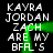 Pixelated text repeats 'KAYRA JORDAN ZACH ARE MY BFL'S' with green laser-like lines forming a frame on black background.