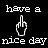 Static pixel art icon with white text and a cursor symbol on black background, displaying the phrase "have a nice day" in blocky font above and below a pointing hand cursor.