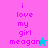 Pixelated text 'i love my girl meagan' in pink on cyan background with a blue star, and the same text in purple on light blue background.