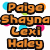 Pixelated orange text with black outlines displays four names vertically: Paige, Shayna, Lexi, Haley against a white background with scattered cyan and pink pixel clusters.