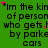Green background with repeated black text "im the kin of person who gets by parke cars" and scattered pink stars, with a gray rectangular overlay on the bottom-right.