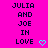 Pixelated text on bright pink background with cyan heart symbols, two identical side-by-side layouts showing 'JULIA AND JOE IN LOVE' and a small heart.