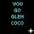 Cyan text reading YOU GO GLEN COCO arranged in a on black background with white star and dot animations