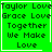 Green square icon with black pixelated text reading "Taylor Love Grace Love Together We Make Love" and white border, featuring a small white heart symbol in bottom-right corner.
