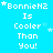 Pixelated text 'BonnieM2 Is Cooler Than You!' on bright cyan background with white stars, multiple repeated instances