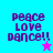 Four quadrant with 'peace love dance!!' text and star symbols on cyan, purple, magenta, and light blue backgrounds