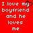 Red background with white pixelated text reading "I love my boyfriend and he loves me" featuring a black heart symbol replacing the 'o' in 'my'.