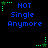Pixelated blue text reads "NOT Single Anymore" with green star-shaped icons on a black background, animated to shift positions across frames.