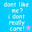 Blue background with white pixelated text reading "dont like me? i dont really care!" and a star symbol changing color between pink and purple.