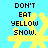 Yellow pixelated snowflake with black text 'DON'T EAT YELLOW SNOW.' on light blue background, animated to change letter spacing.