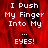 Red background with white pixelated text reading "I Push My Finger Into My ... EYES!" in four repeated , one is grayed out