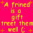 A bright pink background displays yellow pixelated text reading 'A frined is a gift treat them well :)' with orange starbursts, repeated in a pattern