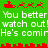 Green background with red pixelated Santa sleighs and reindeer above white text reading 'You better watch out! He's comin'.'