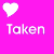 White heart symbol above white text 'Taken' on solid pink background with pixelated rendering.