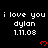 Pixelated text repeats 'i love you dylan 1.11.08' with red heart symbols on a black background, showing animation changes across observations.