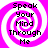 Four identical pixelated icons arranged in a , each featuring a pink and white spiral background with black text reading "Speak Your Mind Through Me"
