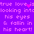 Purple background with repeated pink text reading 'true love is looking into his eyes & fallin in his heart!' and a small pink heart symbol.