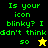 Green pixelated text on a split background reads "Is your icon blinky? I didn't think so" with two distinct star icons below the text.