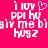 Pixelated pink background with white text reading 'i luv pp1 hu giv me bigiv me bi hugs' and a small pink heart symbol above the text.