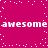 Pixelated text 'awesome awesome' repeated twice on a magenta background with scattered white dots.