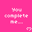 A static image with a bright pink background displaying repeated text "You complete me..." and small heart symbols.