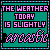 A 3x3 contact sheet of nine identical animated frames showing a teal background with pink text reading "THE WEATHER TODAY IS SLIGHTLY" above the word "sarcastic" in stylized cursive, bordered by purple dotted lines and black outlines.