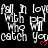 A black background displays repeated white text 'Fall In Love With Who You Catch' with red heart symbols, arranged in a pattern across multiple