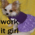 Pixelated image of a small dog wearing purple clothing with text 'work it girl' on yellow background.