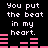 Pixelated text and pink audio waveforms on a black background, with repeated lyrics 'You put the beat in my heart.' displayed across multiple
