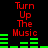 Red text reading "Turn Up The Music" appears above green audio equalizer bars on a black background, with two identical frames showing different bar patterns.