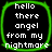 Four identical square icons with green borders display white pixelated text reading 'hello there angel from my nightmare' on black backgrounds.