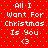 Red background with green dots, white text reading 'All I Want For Christmas Is You' and a white heart symbol <3, repeated twice in a