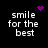 Black background with white pixelated text 'smile for the best' and four purple pixel art symbols in different positions across frames.