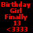 Red pixelated text on black background reads Birthday Girl Finally 13 <3333 in two identical side-by-side