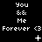 Pixel art animation of 'You && Me Forever <3' text with changing symbols beneath each phrase