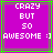 Purple background with white pixelated text reading 'CRAZY BUT SO AWESOME :)' and green lines, displayed in a static image
