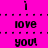 Pixelated text 'i love you!' on bright pink background with yellow highlight bars, animated to shift text positions across frames.