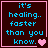 Pixelated text reads 'it's healing.. faster than you know.' with a pink heart symbol on a dark brown background, framed by a pink border.