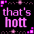 Pixelated text repeats 'that's hott' in pink on black with decorative dots and squares, featuring a gray rectangle at the bottom right.